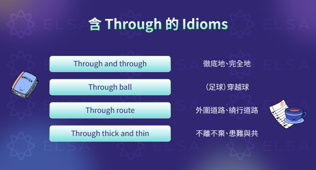 through 搭配的成語 (Idioms) 